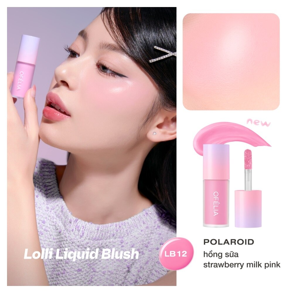 Kem Má Hồng Ofélia Lolli Liquid Blush 4.6g .#LB12 Polaroid