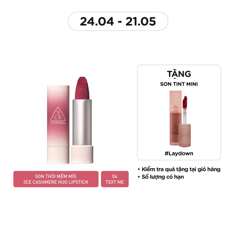 Son 3CE Cashmere Hug Lipstick 3.5g .#04 Text Me Hồng Mận
