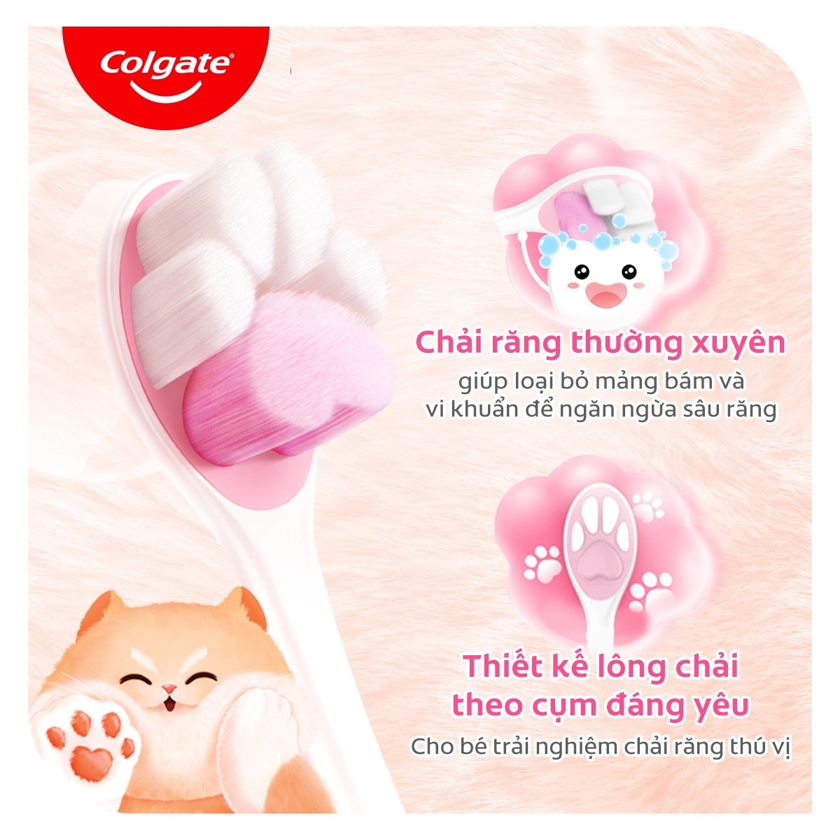 Bàn Chải Đánh Răng Colgate Cho Bé 5+ Tuổi Fluffy Paw 1Pcs