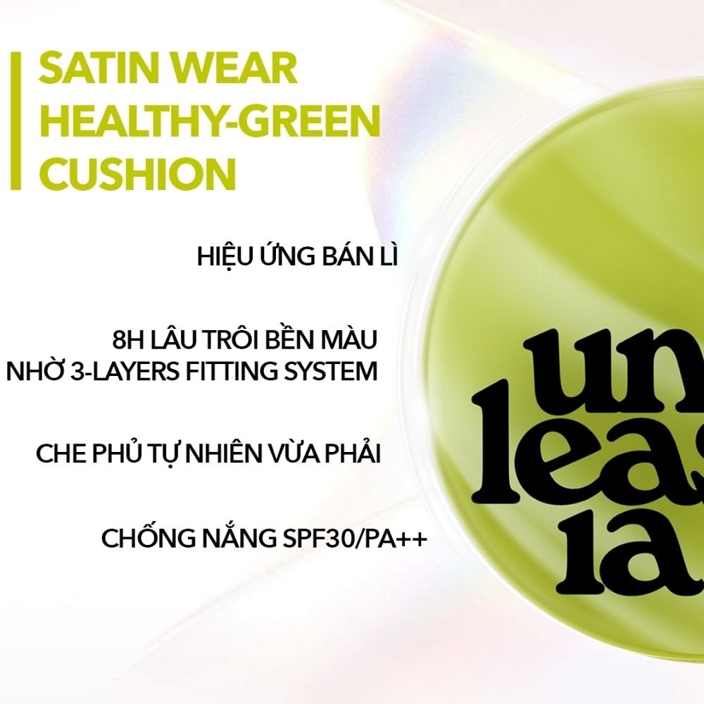 Phấn Nước Unleashia Satin Wear Healthy-Green Cushion 15g .#23W Bisque