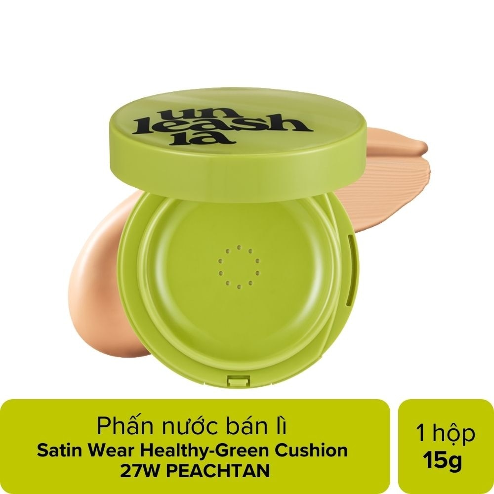 Phấn Nước Unleashia Satin Wear Healthy-Green Cushion 15g .#27W Peachtan